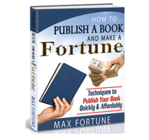 "How to Publish a Book and Make a Fortune" Book